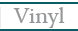 Vinyl